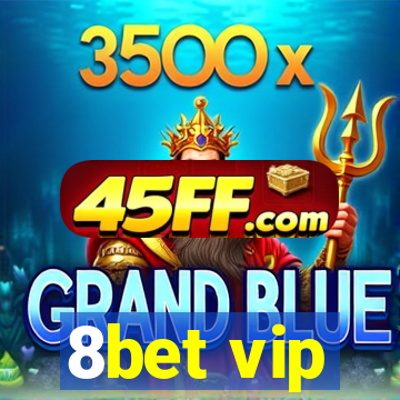 8bet vip
